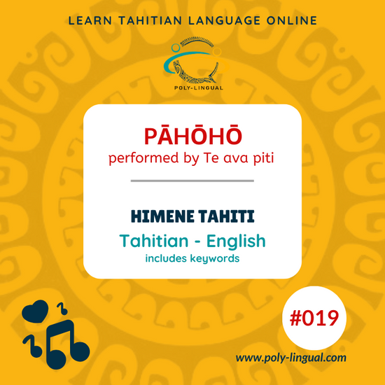 TAHITIAN SONGS, TAHITIAN LANGUAGE, HIMENE TAHITI, REO TAHITI, TRANSLATION
