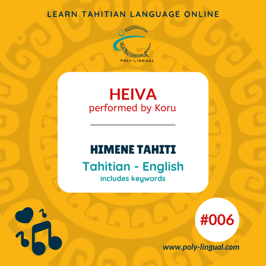 TAHITIAN LANGUAGE, TAHITIAN SONGS, TAHITIAN, HIMENE TAHITI, REO TAHITI