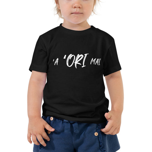 ʻA ʻori mai - Toddler Short Sleeve Tee